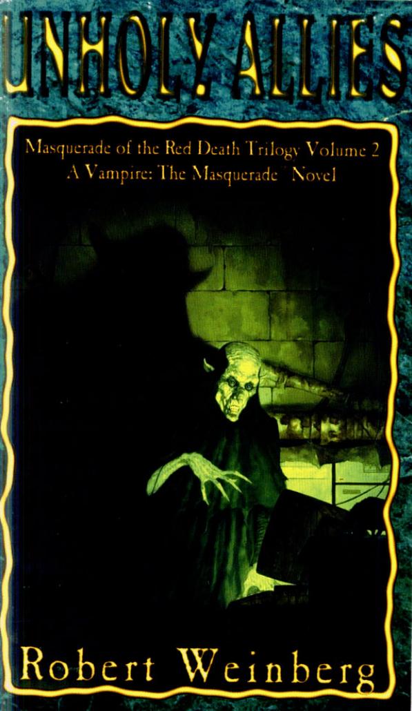 Vampire: The Masquerade. Masquerade of the Red Death Trilogy: Unholy Allies