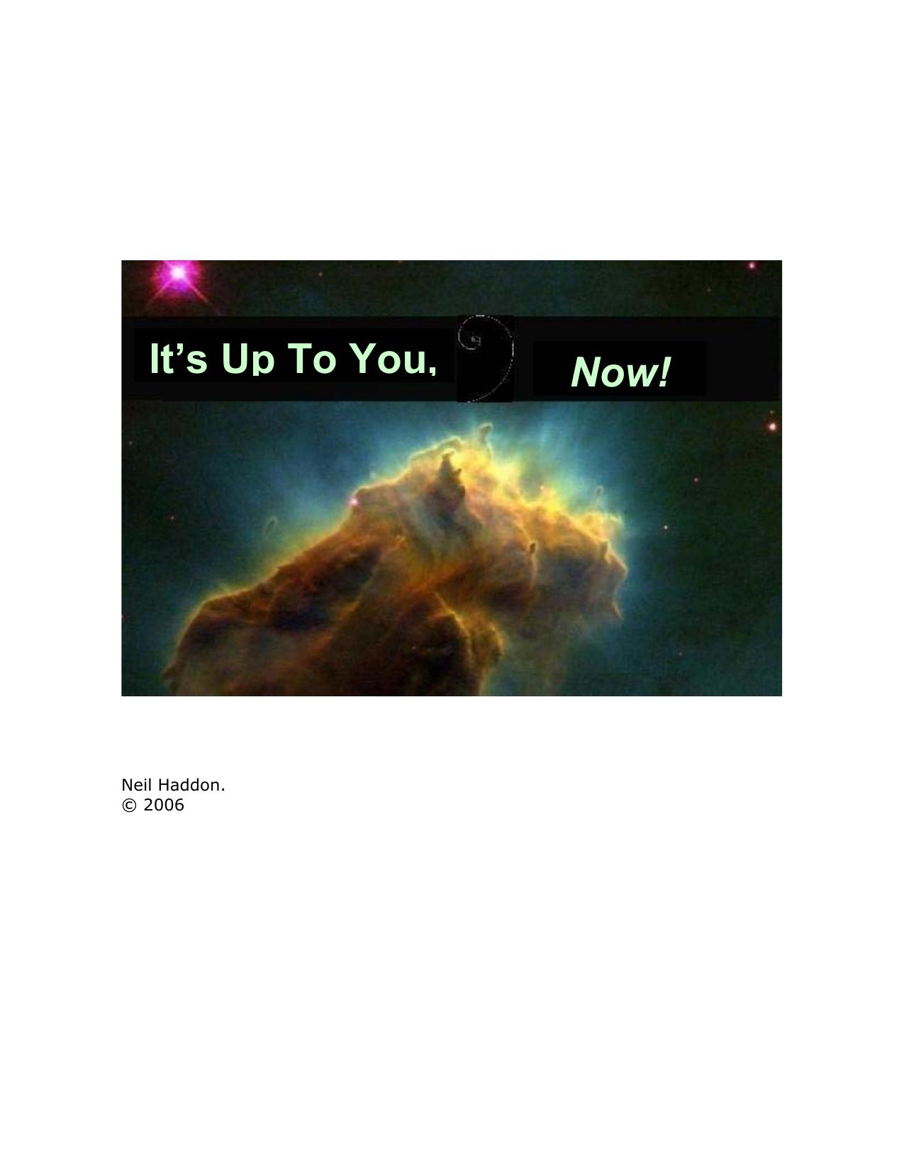 Its Up to You Now