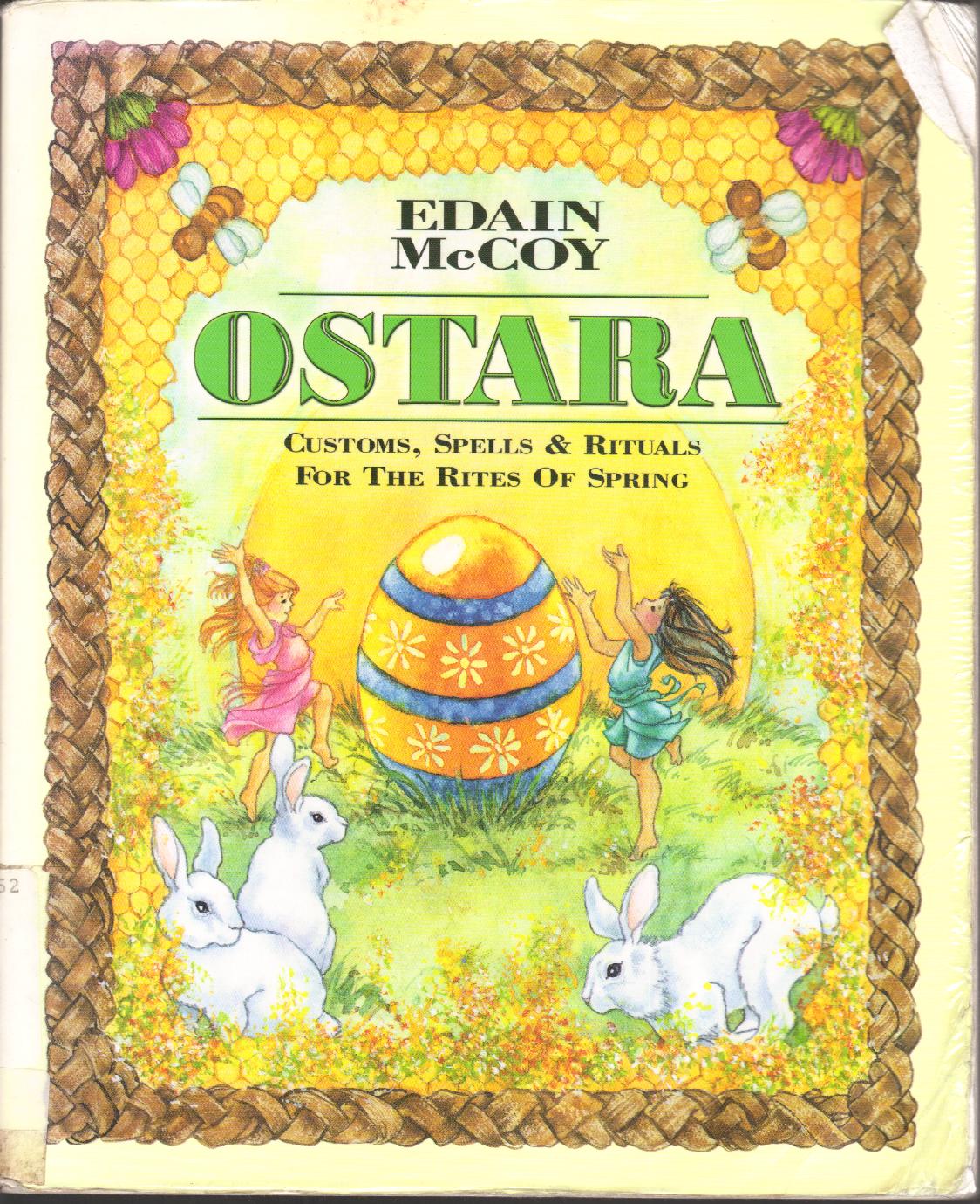 Ostara: Customs, Spells & Rituals for the Rites of Spring