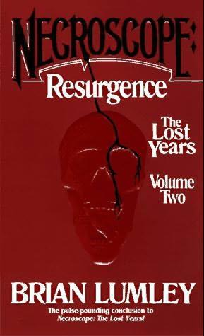 Necroscope 10 - Necroscope, Resurgence, The Lost Years Volume II