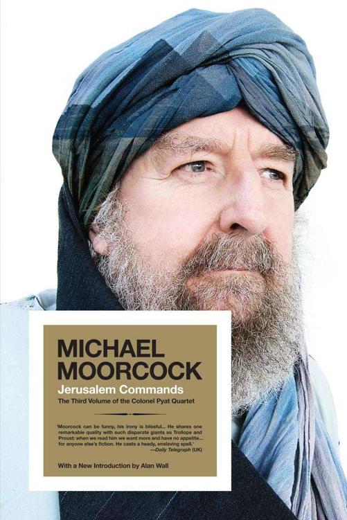 Jerusalem Commands: The Third Volume of the Colonel Pyat Quartet (Colonel Pyat Quartet Series Book 3)